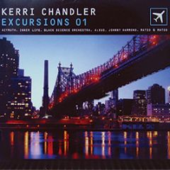 Kerri Chandler Presents - Excursions 01 - Obsessive