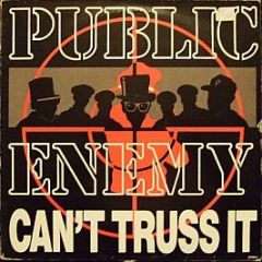 Public Enemy - Can't Truss It - Def Jam