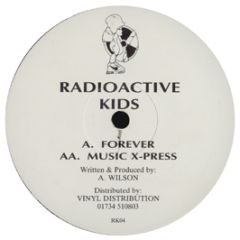 A Wilson - Forever - Radioactive Kids