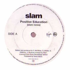 Slam - Positive Education (2000 Remix) - Soma