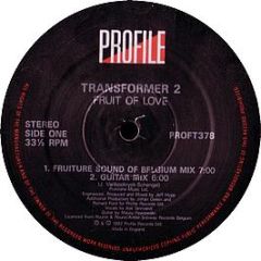 Transformer 2 - Fruit Of Love - Profile