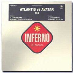 Atlantis Vs Avatar - Fiji - Inferno
