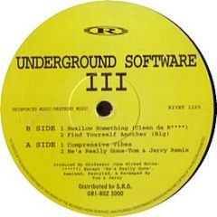 Underground Software - Swallow Something/Comprensive Vibes - Reinforced