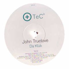 John Truelove - Da Klub - TEC