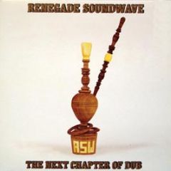 Renegade Soundwave - The Next Chapter Of Dub - Mute
