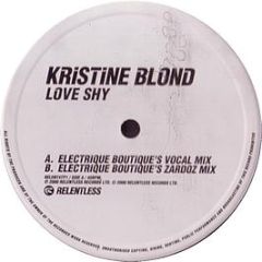 Kristine Blonde - Love Shy (Electric Boutique) - Relentless