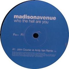 Madison Avenue - Who The Hell Are You - Vc Recordings
