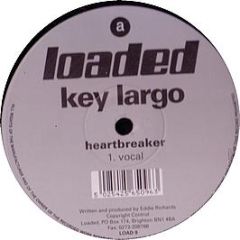 Key Largo - Heartbreaker - Loaded