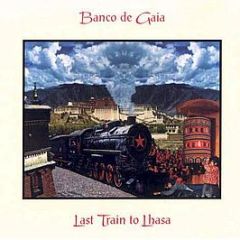 Banco De Gaia - Last Train To Lhasa - Planet Dog
