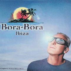 Various Artists - Bora Bora> Ibiza>Day And Night - React