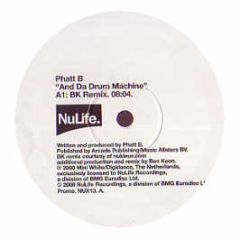 Phatt B - And Da Drum Machine (Disc 2) - Nulife