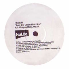 Phatt B - And Da Drum Machine (Disc 1) - Nulife