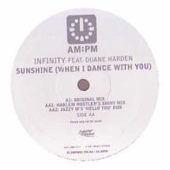 Infinity Feat Duane Harden - Sunshine (When I Dance With You) - Am:Pm