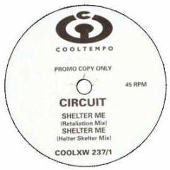 Circuit - Shelter Me (Remix) - Cooltempo