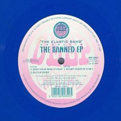 Elastic Band - The Banned EP (Blue Vinyl) - Deep Trouble