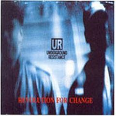 Underground Resistance - Revolution For Change - UR
