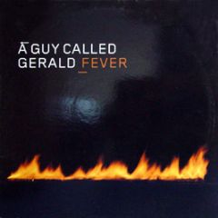 A Guy Called Gerald - Fever - K7