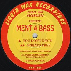 Ment 4 Bass - You Don'T Know - Liquid Wax