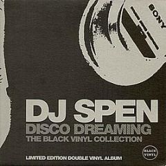 DJ Spen - Disco Dreaming (Black Vinyl Collection) - Black Vinyl