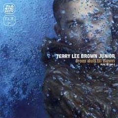 Terry Lee Brown Jr - From Dub Til Dawn - Plastic City