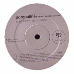 Adrenaline  - Shut The F**K Up + Dance - Tommy Boy Silver