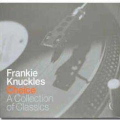 Frankie Knuckles - Choice (A Collection Of Classics) - Azuli