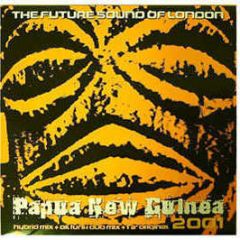 Future Sound Of London - Papua New Guinea '01 (Hybrid) - Jumpin & Pumpin