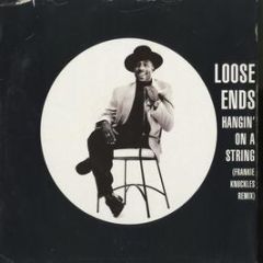 Loose Ends - Hangin' On A String (Frankie Knuckles Remix) - 10 Records