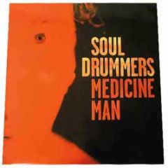 Soul Drummers - Medicine Man - Afro Art