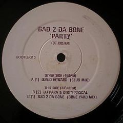 Bad 2 Da Bone - Party - Sacred