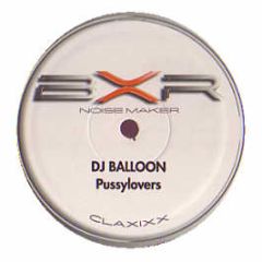 DJ Balloon - Pussylovers - BXR