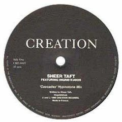 Sheer Taft - Cascades - Creation