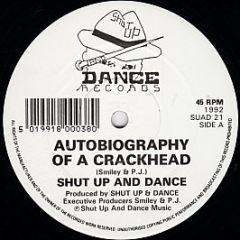 Shut Up & Dance - Autobiography Of a Crackhead - Shut Up & Dance