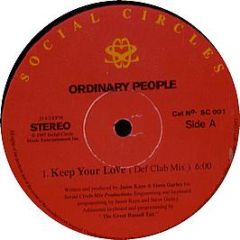 Ordinary People - Keep Your Love - Social Circles