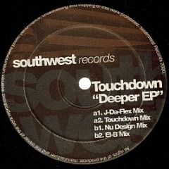 Touchdown - Deeper EP - Southwest Rec
