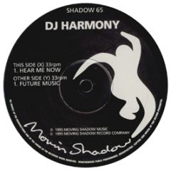 DJ Harmony - Hear Me Now - Moving Shadow