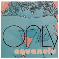 Aquanote - Only - Naked Music 
