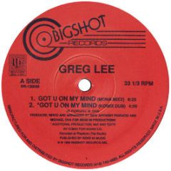 Greg Lee - Got U On My Mind - Bigshot