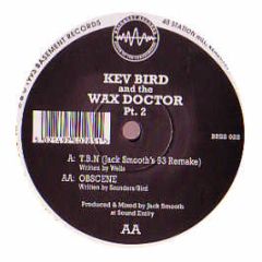 Kev Bird & Wax Doctor Pt 2 - T.B.N. (1993 Remix) - Basement