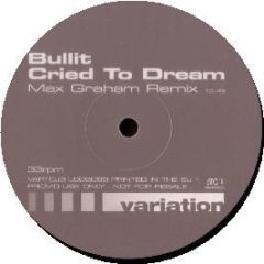 Bullit - Cried To Dream (2000 Remix) - Vc Recordings
