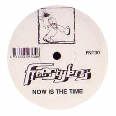 Freestylers - Now Is The Time/Blowin Ya Brainz - Fnt30