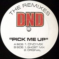 DND - Pick Me Up (Remixes) - DND