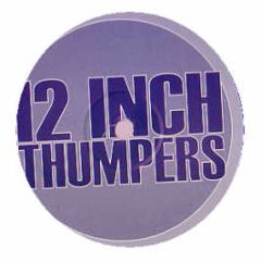 12 Inch Thumpers - The Tumbler (Remixes) - 12 Inch Thumpers