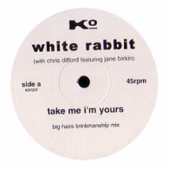 White Rabbit - Take Me I'm Yours - Kontraband
