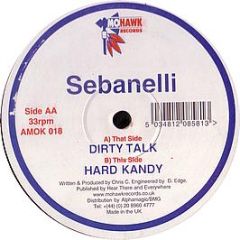 Sebanelli - Dirty Talk - Mohawk