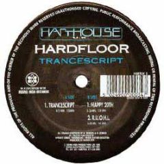 Hardfloor - Trancescript - Harthouse