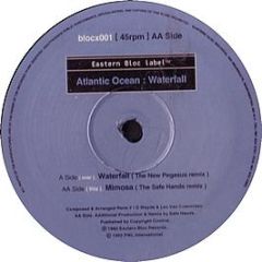 Atlantic Ocean - Waterfall / Mimosa (Remixes) - Eastern Bloc