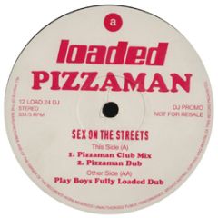 Pizzaman - Sex On The Streets - Loaded