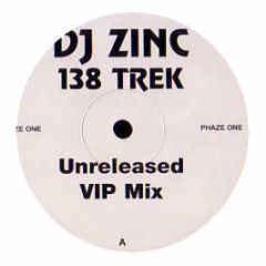 DJ Zinc - 138 Trek (Vip Remix) - Phaze One