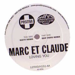 Marc Et Claude - Loving You (Remixes Disc 1) - Positiva